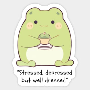 Stressed, depressed but well dressed Sticker